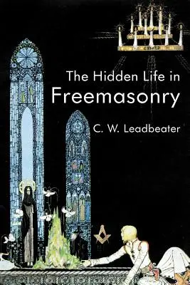 Skrytý život v slobodomurárstve - The Hidden Life In Freemasonry