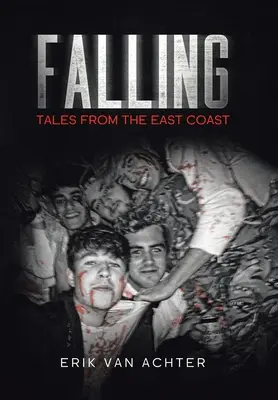Pád: Príbehy z východného pobrežia - Falling: Tales from the East-Coast