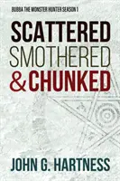 Roztrieštené, udusené a rozštvrtené: Bubba, lovec príšer: 1. sezóna - Scattered, Smothered, & Chunked: Bubba the Monster Hunter Season 1