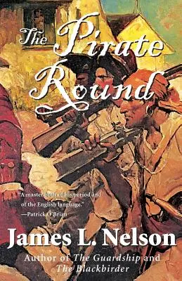 Pirátske kolo: Tretia kniha o bratoch z pobrežia - The Pirate Round: Book Three of the Brethren of the Coast