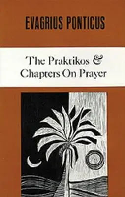 Praktikos a kapitoly o modlitbe, 4 - The Praktikos & Chapters on Prayer, 4