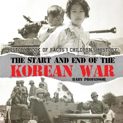 Začiatok a koniec kórejskej vojny - kniha faktov z histórie - dejepis pre deti - The Start and End of the Korean War - History Book of Facts - Children's History