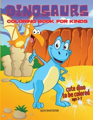 Roztomilé dinosaury na vymaľovanie: Omaľovánky pre dievčatká a chlapcov: Roztomilé dinosaury, zábava a úľava od stresu, jednoduché vyfarbovanie pre začiatočníkov. Vek: 2 - 3 roky - Cute Dinosaurs coloring book: Coloring book for little girl and boy: Cute Dinosaurs, Fun and Stress Relieve, Easy to coloring for Beginners. Ages 2-