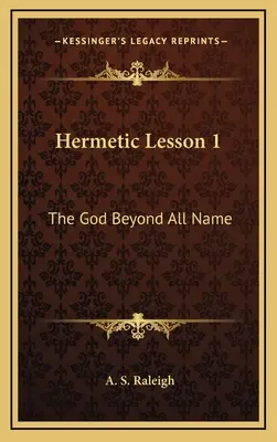 Hermetická lekcia 1: Boh mimo všetkých mien - Hermetic Lesson 1: The God Beyond All Name