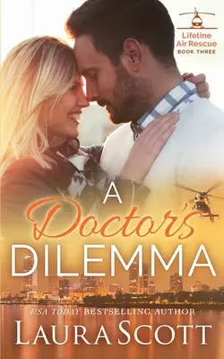 Doktorova dilema: Sladká emotívna lekárska romanca - A Doctor's Dilemma: A Sweet Emotional Medical Romance