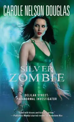 Strieborná zombie: Delilah Street: Paranormálne javy: vyšetrovateľka - Silver Zombie: Delilah Street: Paranormal Investigator