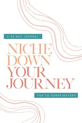 Skontrolujte si svoje privilégium Výklenok v denníku vašej cesty - Check Your Privilege Niche Down Your Journey Journal