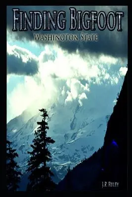 Hľadanie Yetiho: Washington State: Pátranie po snežnom mužovi - Finding Bigfoot: Washington State