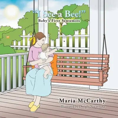 Vidím včelu!: Prvé vety dieťaťa - I See a Bee!: Baby's First Sentences