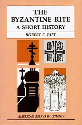 Byzantský obrad: Krátka história - The Byzantine Rite: A Short History