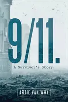 9/11. Príbeh preživšieho. - 9/11. A Survivor's Story.