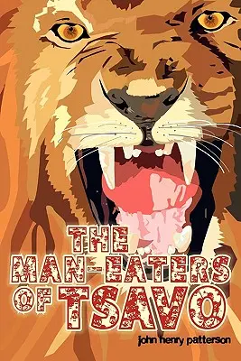 Ľudožrúti z Tsavo - The Man-Eaters of Tsavo