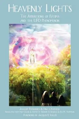 Nebeské svetlá: Fatimské zjavenia a fenomén UFO - Heavenly Lights: The Apparitions of Fatima and the UFO Phenomenon