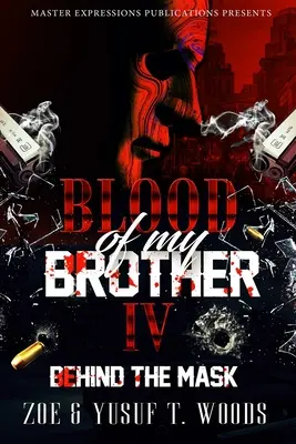 Krv môjho brata IV: Za maskou - Blood of My Brother IV: Behind The Mask