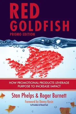 Červená zlatá rybka Promo Edition: Ako propagačné produkty využívajú svoj účel na zvýšenie účinku - Red Goldfish Promo Edition: How Promotional Products Leverage Purpose to Increase Impact