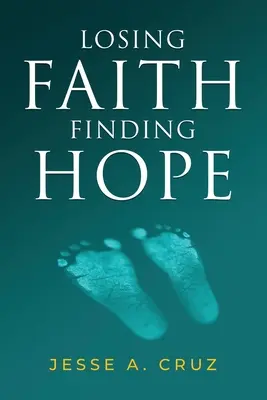 Strata viery a nájdenie nádeje - Losing Faith Finding Hope