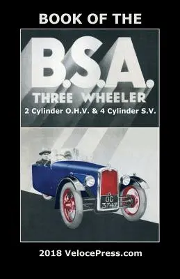 Kniha o trojkolesových dvojvalcových motoroch BSA O.H.V. a štvorvalcových motoroch S.V. - Book of the BSA Three Wheeler 2 Cylinder O.H.V. & 4 Cylinder S.V.