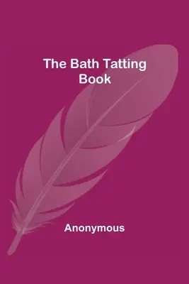 Kniha o tetovaní v kúpeľoch - The Bath Tatting Book