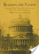 Budovanie národa: Američania píšu o svojej architektúre, mestách a krajine - Building the Nation: Americans Write about Their Architecture, Their Cities, and Their Landscape