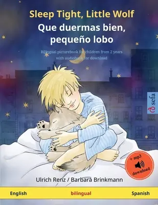 Spi pokojne, vlčatko - Que duermas bien, pequeo lobo (anglicky - španielsky): Dvojjazyčná obrázková kniha pre deti s audioknihou na stiahnutie - Sleep Tight, Little Wolf - Que duermas bien, pequeo lobo (English - Spanish): Bilingual children's picture book with audiobook for download