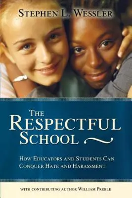 Rešpektujúca škola: Ako môžu pedagógovia a žiaci zvíťaziť nad nenávisťou a obťažovaním (druhý diel) - Respectful School: How Educators and Students Can Conquer Hate and Harassment (Second)