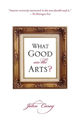 K čomu je dobré umenie? - What Good Are the Arts?