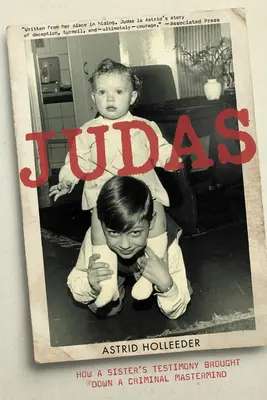 Judáš: Ako svedectvo sestry zvrhlo zločinca MasterMind - Judas: How a Sister's Testimony Brought Down a Criminal MasterMind