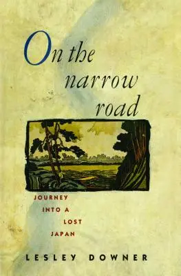 Na úzkej ceste: Cesta do strateného Japonska - On the Narrow Road: Journey Into a Lost Japan