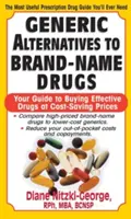 Generické alternatívy liekov na predpis: Váš sprievodca nákupom účinných liekov za úsporné ceny - Generic Alternatives to Prescription Drugs: Your Guide to Buying Effective Drugs at Cost-Saving Prices