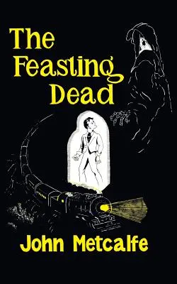 Mŕtvi na hostine (Valancourt 20th Century Classics) - The Feasting Dead (Valancourt 20th Century Classics)