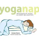 Joganap: Regeneračné pozície pre hlbokú relaxáciu - Yoganap: Restorative Poses for Deep Relaxation