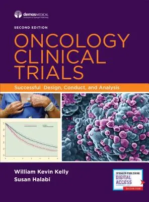 Onkologické klinické skúšky: Úspešný návrh, priebeh a analýza - Oncology Clinical Trials: Successful Design, Conduct, and Analysis