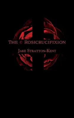 Ružencové ukrižovanie - The Rosicrucifixion