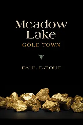 Lúčne jazero: Zlaté mesto - Meadow Lake: Gold Town