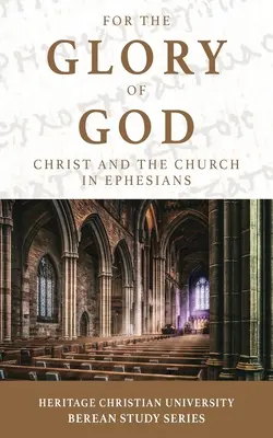 Pre Božiu slávu: Kristus a Cirkev v liste Efezanom - For the Glory of God: Christ and the Church in Ephesians