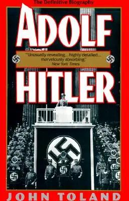 Adolf Hitler: Hitlerov životopis - Adolf Hitler: The Definitive Biography