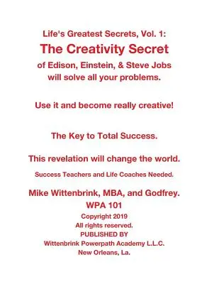 Najväčšie tajomstvá života, zv. 1: Tajomstvo tvorivosti Edisona, Einsteina a Steva Jobsa vyrieši všetky vaše problémy. - Life's Greatest Secrets, Vol. 1: The Creativity Secret of Edison, Einstein, & Steve Jobs will solve all your problems.