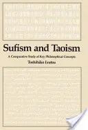 Súfizmus a taoizmus: Porovnávacia štúdia kľúčových filozofických koncepcií - Sufism and Taoism: A Comparative Study of Key Philosophical Concepts