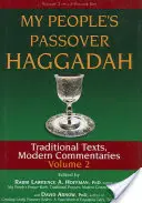 Pesachová hagada môjho ľudu, 2. diel: Tradičné texty, moderné komentáre - My People's Passover Haggadah Vol 2: Traditional Texts, Modern Commentaries
