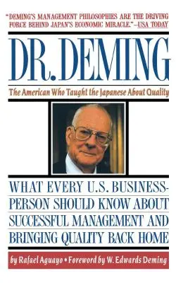 Dr. Deming: Američan, ktorý učil Japoncov o kvalite Američan, ktorý učil Japoncov o kvalite - Dr. Deming: The American Who Taught the Japanese about Quality the American Who Taught the Japanese about Quality