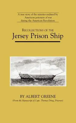 Spomienky na väzenskú loď v Jersey - Recollections of the Jersey Prison Ship