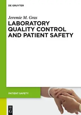 Laboratórna kontrola kvality a bezpečnosť pacientov - Laboratory Quality Control and Patient Safety