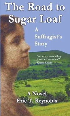 Cesta na Sugar Loaf: Príbeh sufražetky - The Road to Sugar Loaf: A Suffragist's Story