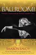 Plesová sála! Posadnutosť a vášeň vo svete súťažného tanca - Ballroom!: Obsession and Passion Inside the World of Competitive Dance