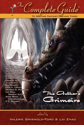 Kompletný sprievodca písaním fantasy: 3. diel (autorský grimoár) - The Complete Guide to Writing Fantasy: Volume 3 (the Author's Grimoire)