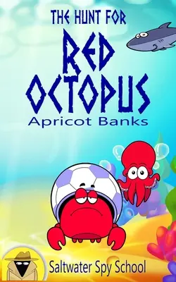 Hon na červenú chobotnicu: Ľahko čitateľné podmorské dobrodružstvo: Ľahko čitateľné podmorské dobrodružstvo - The Hunt for Red Octopus: An Easy to Read Undersea Adventure: An Easy Read Undersea Adventure