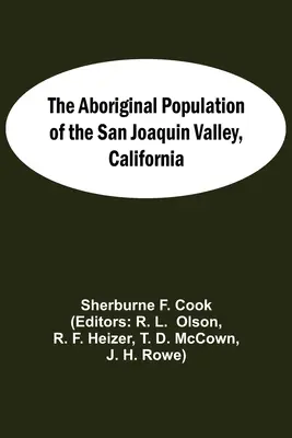 Domorodé obyvateľstvo údolia San Joaquin v Kalifornii - The Aboriginal Population Of The San Joaquin Valley, California