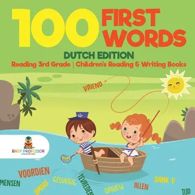 100 First Words - holandské vydanie - čítanie pre 3. ročník - knihy pre deti na čítanie a písanie - 100 First Words - Dutch Edition - Reading 3rd Grade - Children's Reading & Writing Books