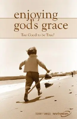 Užívanie si Božej milosti - Enjoying God's Grace
