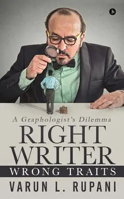 Správny spisovateľ, nesprávne vlastnosti: Dilema grafológa - Right Writer, Wrong Traits: A Graphologist's Dilemma
